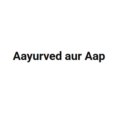 Aayurved aur Aap