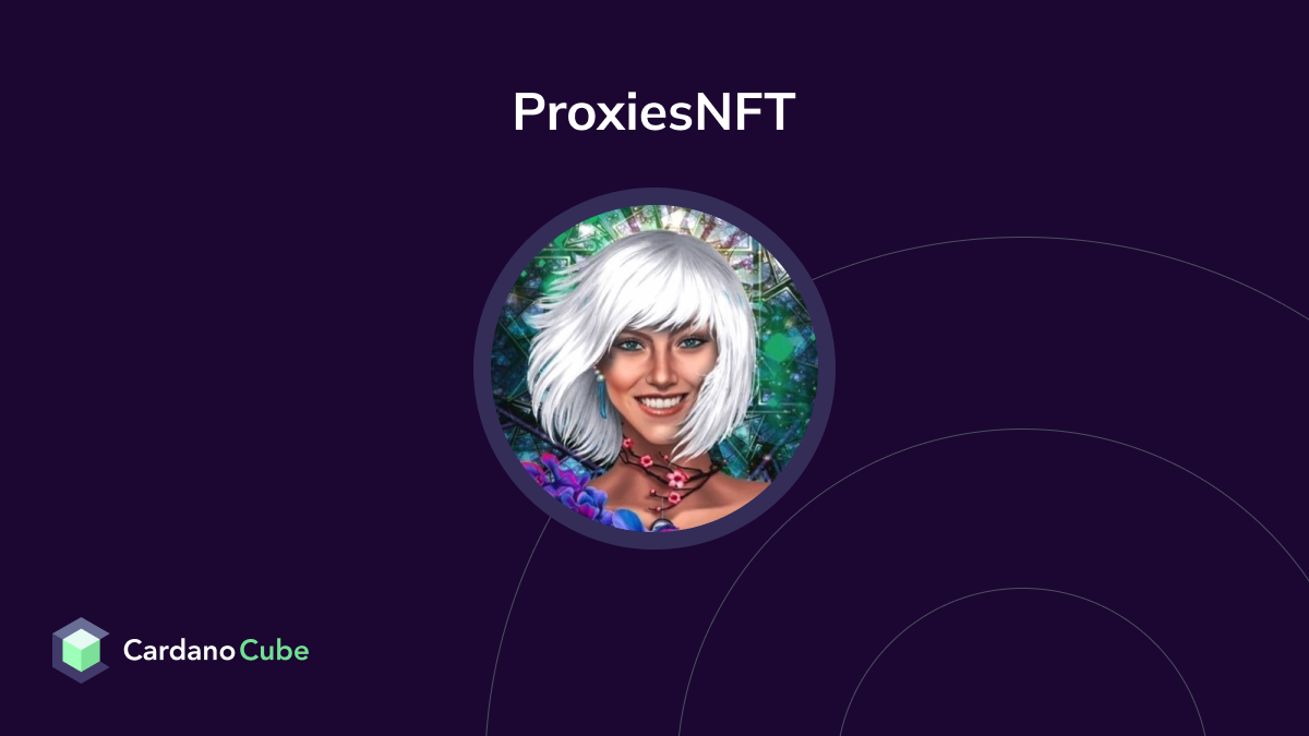 ProxiesNFT (PROXIE) on the Cardano Blockchain | Prices, Charts, Teams &  Ratings
